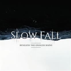 Slow Fall - Beneath The Endless Rains (2020)