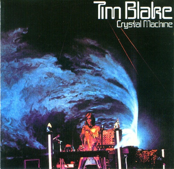 Tim Blake - Crystal Machine 1977 (Prog-Electronic/Space/Ambient)