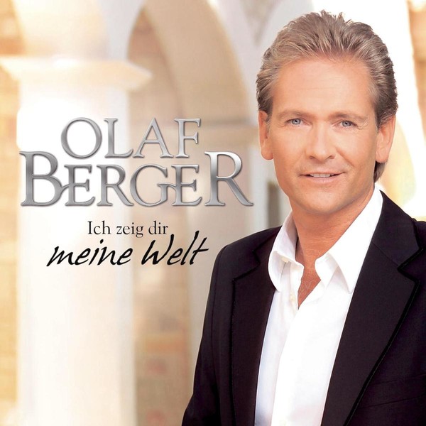 Olaf Berger - Ich zeig dir meine Welt (2008)